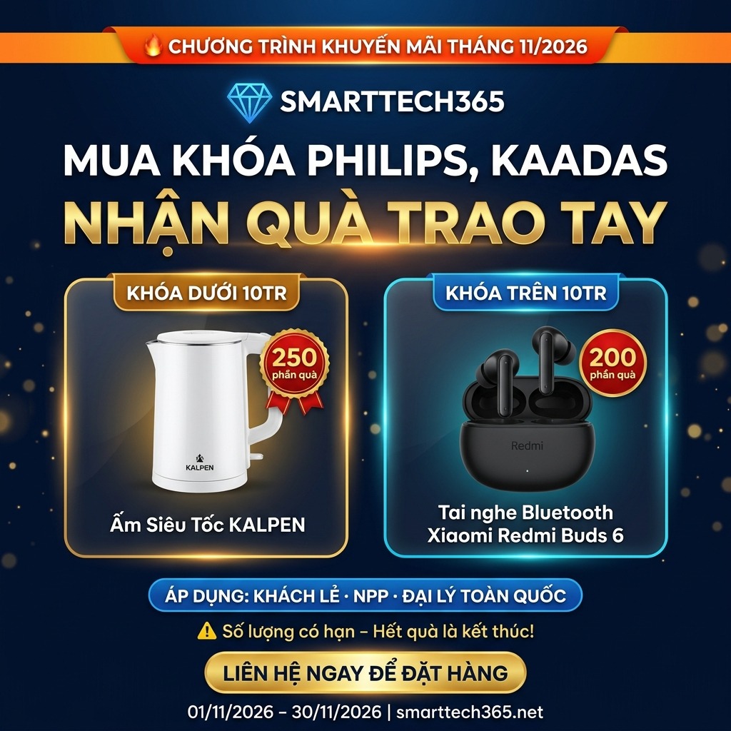 Chương trình khuyến mãi tháng 11 mua khóa Philips Kaadas nhận quà trao tay SmartTech365